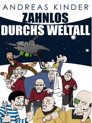 cover image of Zahnlos durchs Weltall